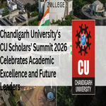 Chandigarh Universitys CU Scholars Summit 2026 Celebrates Academic Excellence and Future Leaders